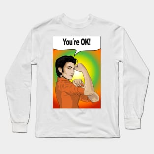 You're ok Long Sleeve T-Shirt